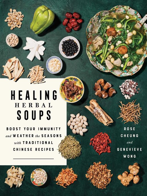 Title details for Healing Herbal Soups by Rose Cheung - Available